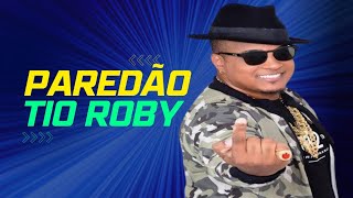 ROBYSSÃO CD PAREDÃO DO TIO ROBY 2024 🔥 [upl. by Longwood]