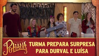 As Aventuras de Poliana  Turma prepara surpresa para Durval e Luísa [upl. by Civ]