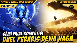 DUEL PEWARIS DEWA NAGA EMAS VERSUS NAGA PETIR BIRU  Soul Land 2 Donghua 194 [upl. by Beyer]