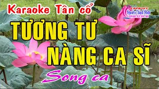 Karaoke tân cổ TƯƠNG TƯ NÀNG CA SỸ  SONG CA [upl. by Adlei]