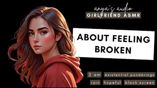 ASMR about feeling broken rain sleepy existential rambling girlfriend roleplay [upl. by Sirk82]