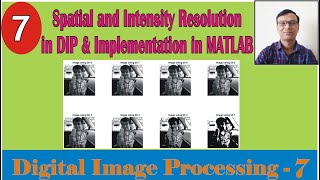 Spatial and Intensity Resolution in Digital Image Processing and its implementation in MATLAB DIP [upl. by Aryhs]