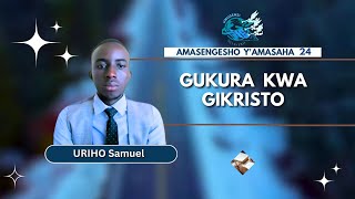 08 Uriho Samuel Gukura kwa gikristo Amasengesho Yamasaha 24 Kubeshwaho No Kwizera [upl. by Ymrej]