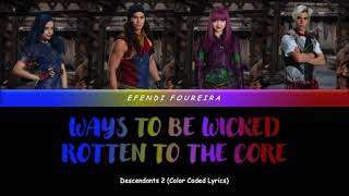 Descendants 2  Ways To Be WickedRotten To The Core Live Color Coded Lyrics [upl. by Volney118]