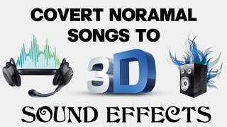 How To Create 3D Sound Effects  Convert normal songs to 3D  Hindi tutorial  3D sound effects [upl. by Abisia]