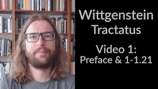 Wittgensteins Tractatus  Video 1 English  Preface amp 1121 [upl. by Tengdin]