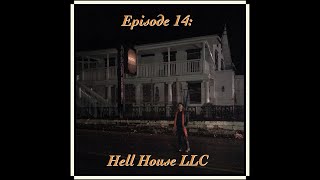 Episode 14 Hell House LLC [upl. by Arriek]