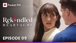 Rekindled Heartache Ep9  Full Series  Pocket FM [upl. by Sidnala]