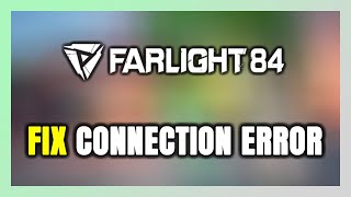 How to FIX Farlight 84 Connection Error  Server Error [upl. by Ydnam31]