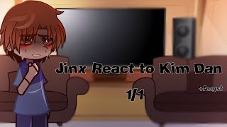 Jinx React to Kim Dan Angst 11 [upl. by Einhoj]