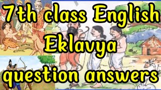 Eklavya question answers 7th class English Eklavya question answers 7th Eklavya question answers [upl. by Ylrehs]