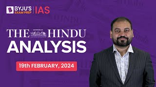 The Hindu Newspaper Analysis  19th February 2024  Current Affairs Today  UPSC Editorial Analysis [upl. by Esylla]