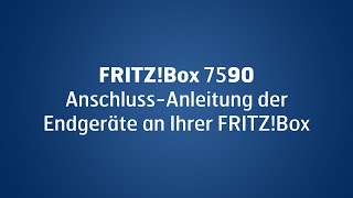 FRITZBox 7590 AnschlussAnleitung der Endgeräte an Ihre FRITZBox [upl. by Lona927]