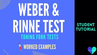 Weber amp Rinne Test  Worked Examples [upl. by Daeriam776]