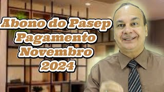 Abono do Pasep Pagamento Novembro 2024 [upl. by Argile]