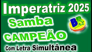 Imperatriz 2025 Samba CAMPEÃO Com Letra Simultânea [upl. by Enilegna]