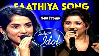 SAATHIYA SONG  Indian Idol Season 15 New Promo  Shreya Ghoshal Iconic Voice  New Audition [upl. by Adorne212]