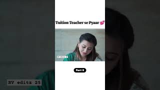 Tuition teacher se pyar trending love liveinrelationship videos funny relatioships viralvideo [upl. by Yemerej]