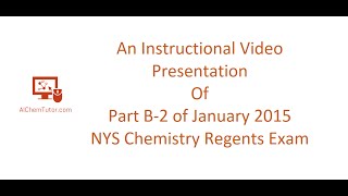 Chem Regents Part B2 Jan 2015 [upl. by Mylor]