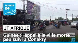 Guinée  lappel à la ville morte peu suivi à Conakry • FRANCE 24 [upl. by Kciregor471]