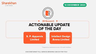 Sharekhan 3R Daily Research Stock Calls S P Apparels amp Intellect Design Arena  12th Dec 2023 [upl. by Katine]