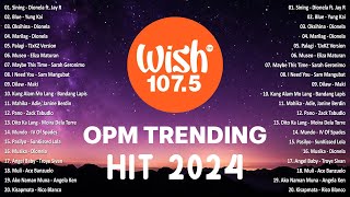 Best Of Wish 1075 Songs Playlist 2024  The Most Listened Song 2024 On Wish 1075  OPM Songs opm [upl. by Ranit]