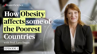 Ep1 How obesity affects some of the poorest countries worldwide  MasterScience  Prof Lara Dugas [upl. by Nalorac]