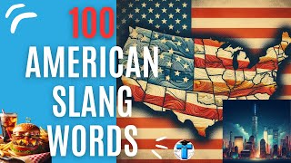 100 MOST COMMON AMERICAN SLANG WORDS YOU NEED TO KNOW NOW [upl. by Sacttler770]