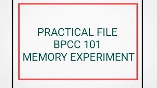 Practical file BPCC101 Memory experiment Approach [upl. by Hardej]