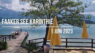 Faaker See Karinthië 1 juni 2023 [upl. by Gery40]