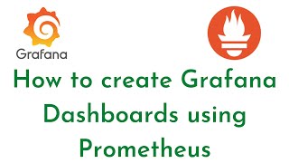 How to create Grafana Dashboards using Prometheus  Grafana Dashboard Tutorial  Grafana Tutorial [upl. by Silber]