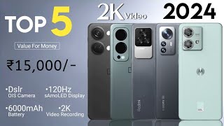 Top 5 Camera Phones Under 15000 in 2024  5G  DSLR Camera with 2K  Best 5G Phone Under 15000 [upl. by Lamoureux]