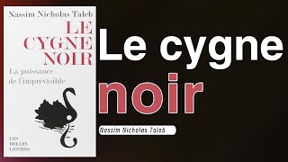 LivreLe cygne noir  l’impact du hautement improbableComment gérer les événements du cygne noir [upl. by Schafer]