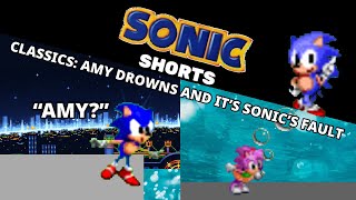 Amy drowns and it’s Sonic’s Fault SSV1 Remaster  Sonic Short [upl. by Ariaek]