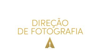 Conheça os indicados da categoria Melhor Fotografia no Oscar 2018 [upl. by Esereht]