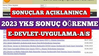 2023 YKS SONUCU NASIL Ã–ÄžRENÄ°LÄ°R EDEVLETAÄ°S ve Ã–SYM UYGULAMASINDAN [upl. by Eslehc562]