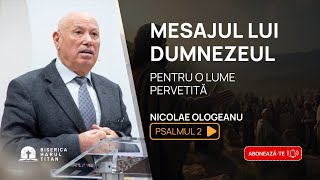 Mesajul lui Dumnezeu pentru o lume răzvrătită  Nicolae Ologeanu [upl. by Trah583]