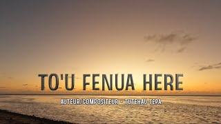 TO’U FENUA HERE  TUTEHAU TEPA Official Music [upl. by Heddy]