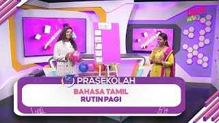 Prasekolah 2022  Bahasa Tamil Prasekolah Rutin Pagi [upl. by Moor392]