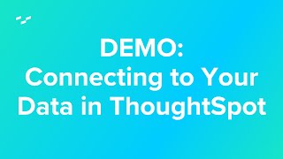 Demo Connecting to Your Data in ThoughtSpot [upl. by Amoihc]