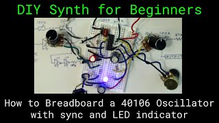 How to Breadboard a Drone Synth 40106 IC [upl. by Dix]