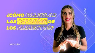 ¿Cómo calcular las calorías de los alimentos [upl. by Kayle]