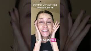 DRMTLGY Universal Tinted Moisturizer SPF 46  Favorite sunscreen on my mature skin [upl. by Etnovahs]