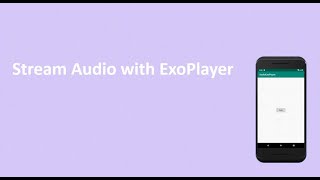 Simple ExoPlayer to streamplay audio Android Studio Tutorial [upl. by Land901]