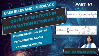 Term reweighting in the probabilistic Model User Relevance feedback Information RetrievalExercise [upl. by Melville520]