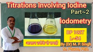 Titration Involves Iodine Iodometry  Redox Titration  Pharmaceutical Analysis  BP102T  L54 [upl. by Beniamino]