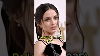 Ballerina 2025 Movie Cast Name And Age ballerina thenandnow viralshorts shorts [upl. by Amoeji]