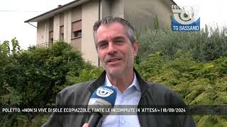 POLETTO «NON SI VIVE DI SOLE ECOPIAZZOLE TANTE LE INCOMPIUTE IN ATTESA»  18092024 [upl. by Suiremed]