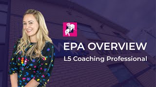 EPA Overview  Coaching Professional Level 5 [upl. by Gurl283]