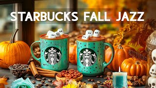 Autumn Lively Starbucks Music【スタバ音楽 bgm ライブ】10月はスターバックスのジャズを楽しもう️🍁秋のジャズは時間と季節の感覚を呼び起こします 🎼 jazz BGM [upl. by Ztnahc966]